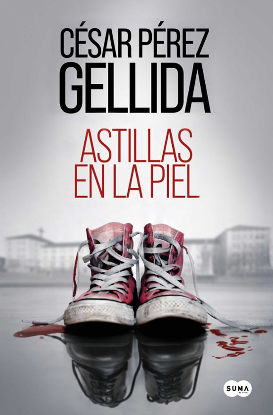 Astillas En La Piel, César Pérez Gellida