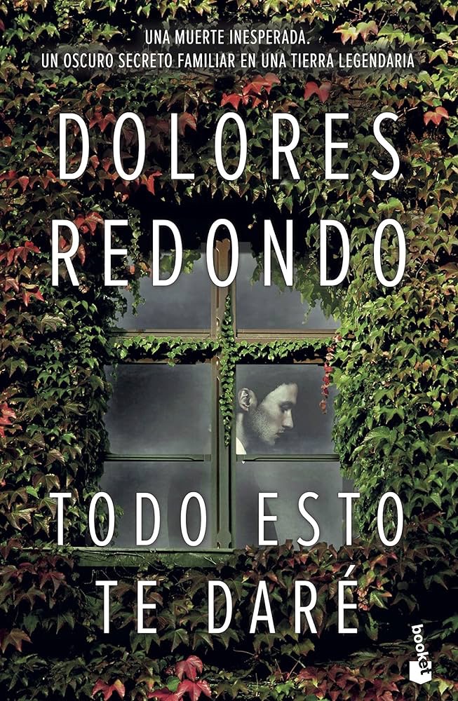 Todo Esto Te Daré, de Dolores Redondo